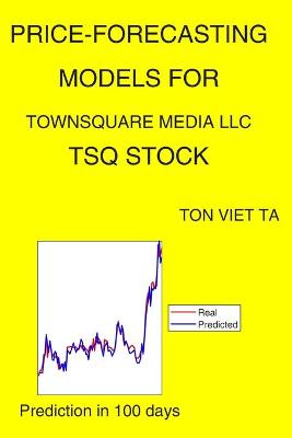 Book cover for Price-Forecasting Models for Townsquare Media Llc TSQ Stock