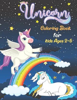 Book cover for Unicorn Coloring Book for kids Ages 2-5