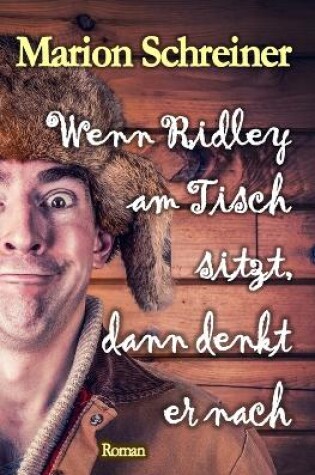 Cover of Wenn Ridley am Tisch sitzt, dann denkt er nach