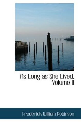 Cover of As Long as She Lived, Volume II