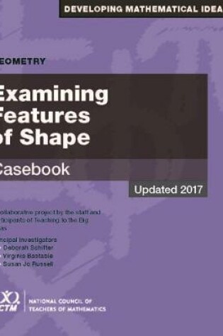 Cover of Examining Features of Shape Casebook