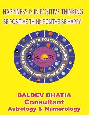 Book cover for Happiness Is In Positive Thinkin  -  Be Positive Think Positive Be Happy