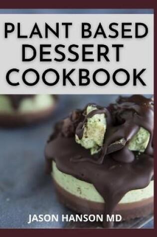 Cover of Plant Based Desert Cookbook