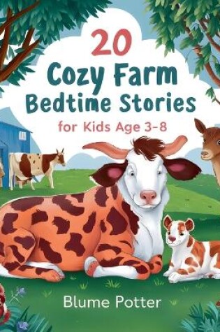 Cover of 20 Cozy Farm Bedtime Stories For Kids Age 3 - 8