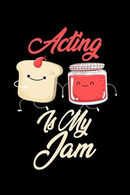 Book cover for Acting is My Jam