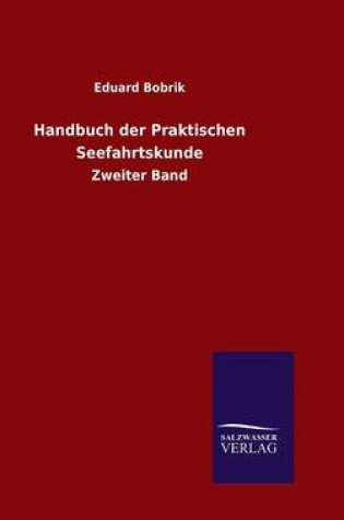 Cover of Handbuch der Praktischen Seefahrtskunde