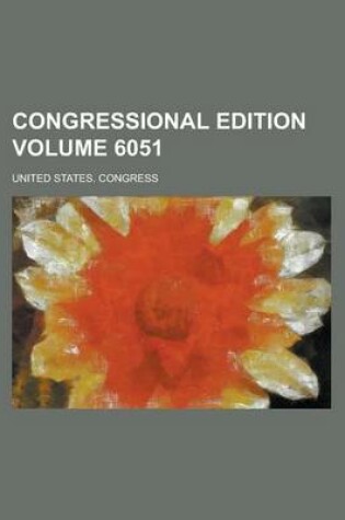 Cover of Congressional Edition Volume 6051