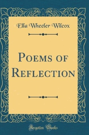 Cover of Poems of Reflection (Classic Reprint)