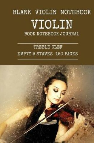 Cover of Blank Violin Notebook Violin Book Notebook Journal