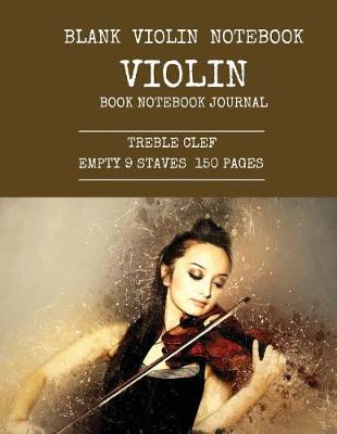 Book cover for Blank Violin Notebook Violin Book Notebook Journal