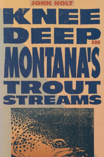 Book cover for Knee Deep in Montana's Trout Streams
