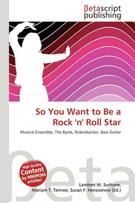 Cover of So You Want to Be a Rock 'n' Roll Star