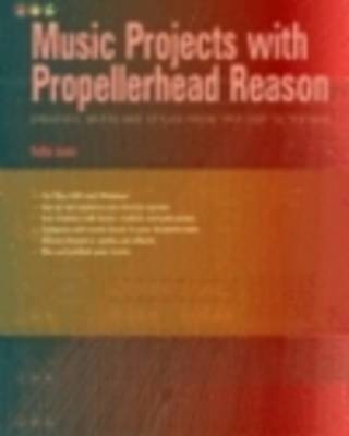 Book cover for Music Projects with Propellerhead Reason