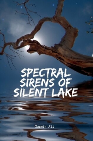 Cover of Spectral Sirens of Silent Lake