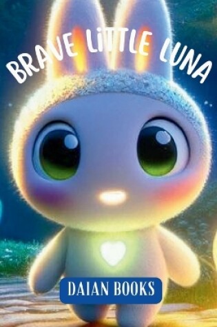 Cover of Brave Little Luna