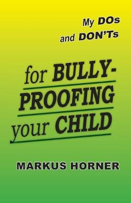 Book cover for My DOs and DON'Ts for Bully-Proofing Your Child