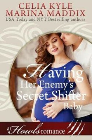 Cover of Having Her Enemy's Secret Shifter Baby - Howls Romance (Paranormal Shapeshifter