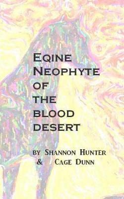 Book cover for Equine Neophyte of the Blood Desert