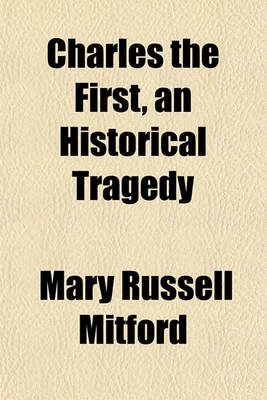 Book cover for Charles the First, an Historical Tragedy