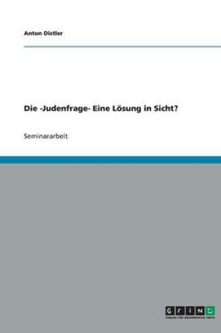 Cover of Die -Judenfrage- Eine Loesung in Sicht?