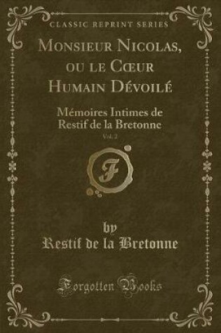Cover of Monsieur Nicolas, Ou Le Coeur Humain Dévoilé, Vol. 2