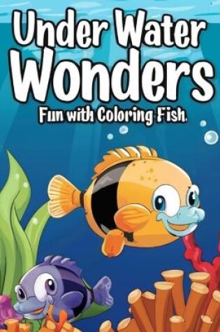 Cover of Under Water Wonders