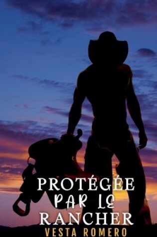 Cover of Protégée Par Le Rancher