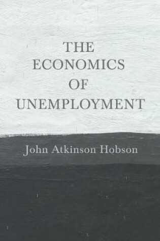 Cover of The Economics Of Unemployment