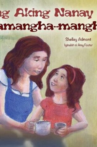 Cover of Ang Aking Nanay ay Kamangha-mangha