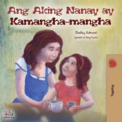 Book cover for Ang Aking Nanay ay Kamangha-mangha