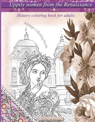 Book cover for Uppity women from the Renaissance History coloring book for adults