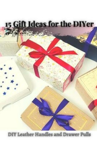 Cover of 15 Gift Ideas for thе DIYer
