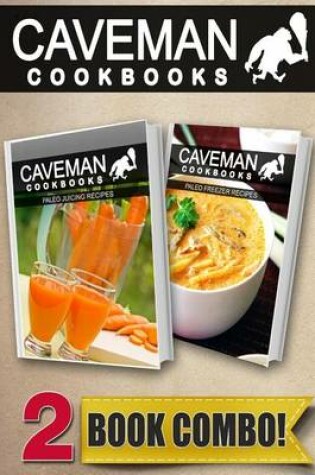 Cover of Paleo Juicing Recipes and Paleo Mexican Recipes