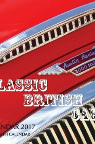 Cover of Classic British Cars Calendar 2017