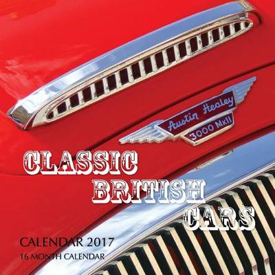 Book cover for Classic British Cars Calendar 2017