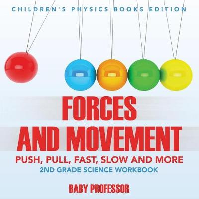 Book cover for Forces and Movement (Push, Pull, Fast, Slow and More)