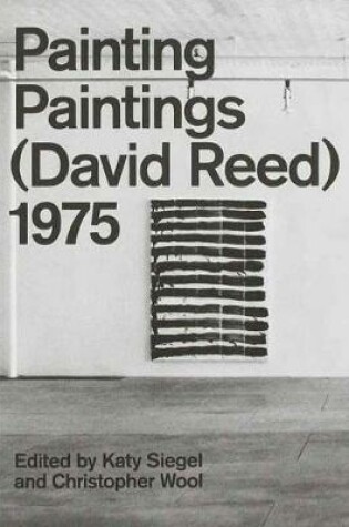 Cover of Painting Paintings (David Reed) 1975