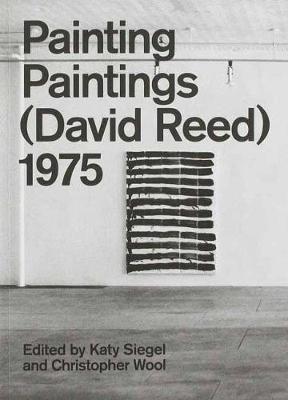 Book cover for Painting Paintings (David Reed) 1975