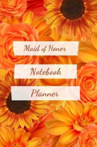 Cover of Maid of Honor Notebook Planner