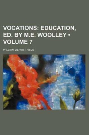 Cover of Vocations (Volume 7); Education, Ed. by M.E. Woolley