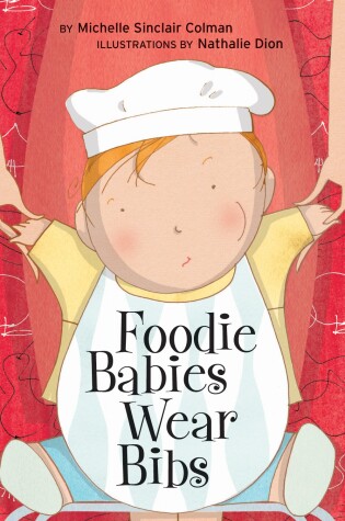 Cover of Foodie Babies Wear Bibs