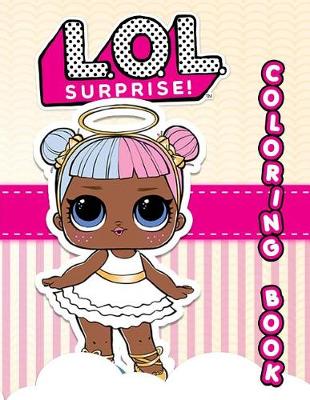 Book cover for L.O.L. Surprise! Coloring Book for Kids