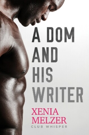 Cover of A Dom and His Writer Volume 1