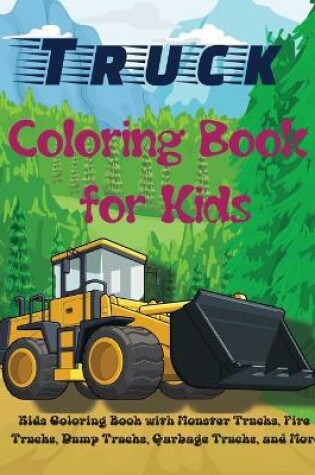 Cover of Truck Coloring Book for Kids