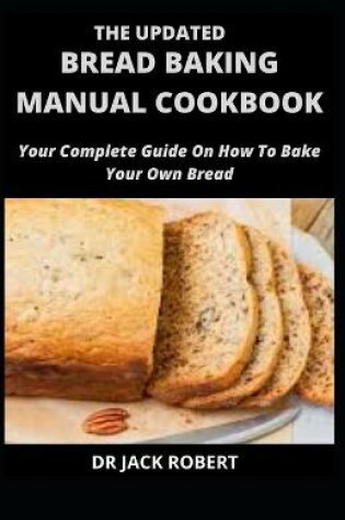 Cover of The Updated Bread Baking Manual Cookbook