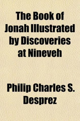 Cover of The Book of Jonah Illustrated by Discoveries at Nineveh