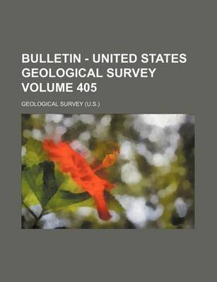 Book cover for Bulletin - United States Geological Survey Volume 405