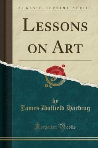 Cover of Lessons on Art (Classic Reprint)