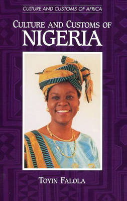 Cover of Culture and Customs of Nigeria