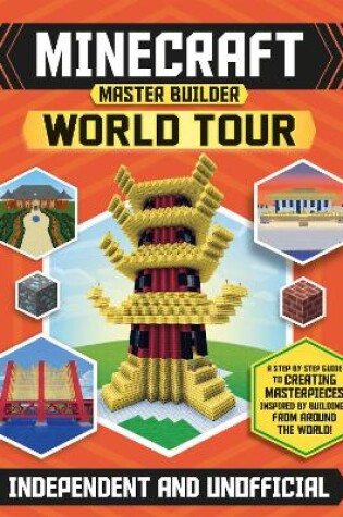Cover of Master Builder - Minecraft World Tour (Independent & Unofficial)